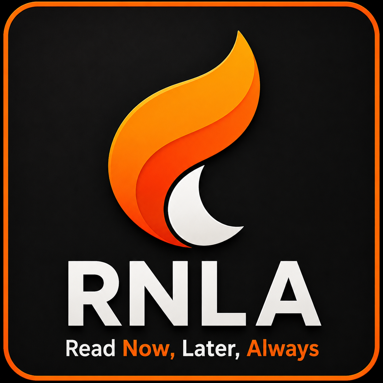 RNLA - Read Now, Later, Always